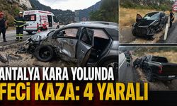 Antalya kara yolunda feci kaza: 4 kişi yaralandı