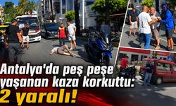 Antalya'da peş peşe kaza: İki motosiklet sürücüsü yaralandı!