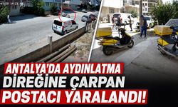 Antalya'da aydınlatma direğine çarpan postacı yaralandı: O anlar kamerada!