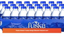 Fuska Kimin? Fuska Hangi Ülkenin? Boykot mu?