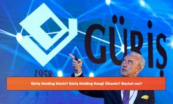 Güriş Holding Kimin? Güriş Holding Hangi Ülkenin? Boykot mu?