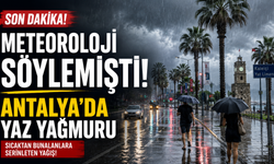Meteoroloji söylemişti! Antalya'da yaz yağmuru