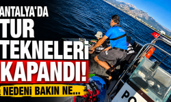 Antalya'da tur tekneleri kapandı! Nedeni bakın ne...