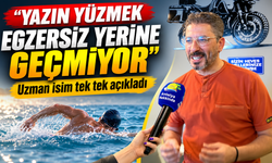 "Yazın yüzmek egzersiz yerine geçmiyor" Uzman isim tek tek açıkladı