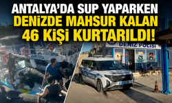 Antalya'da SUP yaparken denizde mahsur kalan 46 kişi kurtarıldı!