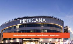 Medicana Kimin? Medicana Hangi Ülkenin? Boykot mu?