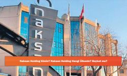 Naksan Holding Kimin? Naksan Holding Hangi Ülkenin? Boykot mu?