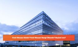 Ford Otosan Kimin? Ford Otosan Hangi Ülkenin? Boykot mu?