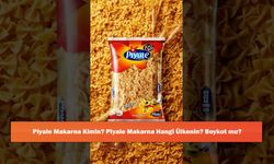 Piyale Makarna Kimin? Piyale Makarna Hangi Ülkenin? Boykot mu?