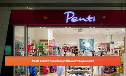 Penti Kimin? Penti Hangi Ülkenin? Boykot mu?