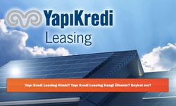 Yapı Kredi Leasing Kimin? Yapı Kredi Leasing Hangi Ülkenin? Boykot mu?