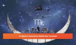 31 Ağustos Akrep Burcu Günlük Burç Yorumları!