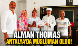 Alman Thomas Antalya’da Müslüman oldu!