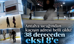 Antalya sıcağından kaçışın adresi belli oldu! 38 dereceden eksi 8'e