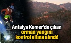 Antalya'da çıkan orman yangını sabah saatlerinde kontrol altına alındı!