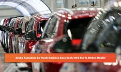 Araba Alacaklar Bu Fiyatı Görünce Şaşıracak: 944 Bin TL Birden Düştü!