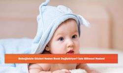 Bebeğinizin Gözleri Neden Renk Değiştiriyor? İşte Bilimsel Nedeni