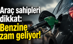 Araç sahipleri dikkat: Benzine zam geliyor!