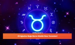 29 Ağustos Boğa Burcu Günlük Burç Yorumları!