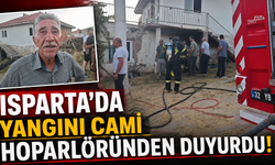 Isparta'da yangını cami hoparlöründen duyurdu!