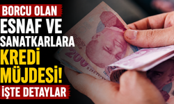 Borcu olan esnaf ve sanatkarlara kredi müjdesi! İşte detaylar