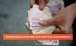 Emeklilik Bekleyen 400 Bin Kişiye Umut: Eksik Primler Tamamlanabilecek!