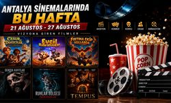 Antalya Sinemalarında bu hafta (21 Ağustos - 27 Ağustos)