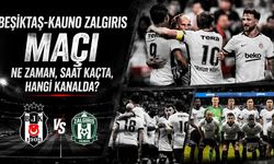 Beşiktaş-Kauno Zalgiris maçı ne zaman, saat kaçta, hangi kanalda?