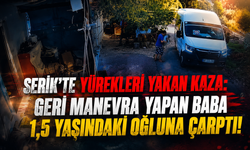 Serik’te yürekleri yakan kaza: Geri manevra yapan baba 1,5 yaşındaki oğluna çarptı!