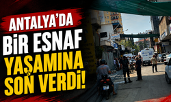 Antalya'da bir esnaf yaşamına son verdi!