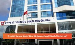 Et ve Süt Kurumu Kimin? Et ve Süt Kurumu Hangi Ülkenin? Boykot mu?