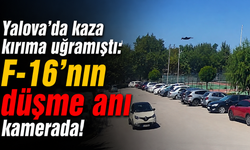 Yalova’da kaza kırıma uğramıştı: F-16’nın düşme anı kamerada!
