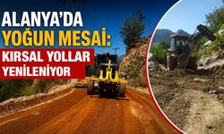 Alanya'da yoğun mesai: Kırsal yollar yenileniyor
