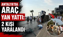 Antalya'da bisikletliye çarpmamak için manevra yapan araç yan yattı: 2 yaralı