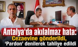 Antalya'da akılalmaz olay: Cezaevine gönderildi, ‘Pardon’ denilerek tahliye edildi