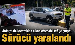 Antalya'da kontrolden çıkan otomobil refüje çarptı: Sürücü yaralandı