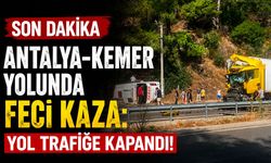 Antalya-Kemer yolu trafiğe kapandı! TIR ile otobüs çarpıştı