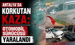 Antalya'da korkutan kaza: Otomobil sürücüsü yaralandı