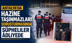 Antalya'da Hazine taşınmazları soruşturmasında yeni gelişme: Şüpheliler adliyede