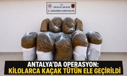 Antalya’da operasyon: Kilolarca kaçak tütün ele geçirildi