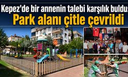 Kepez'de bir annenin talebi karşılık buldu: Park alanı çitle çevrildi