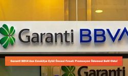 Garanti BBVA'dan Emekliye Eylül Öncesi Fırsat: Promosyon Ödemesi Belli Oldu!