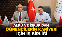 ALKÜ ve İŞKUR'dan öğrencilerin kariyeri için iş birliği