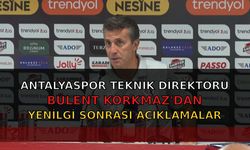 Antalyaspor teknik direktörü Bülent Korkmaz'dan yenilgi sonrası açıklamalar