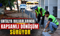Antalya bulvarlarında kapsamlı dönüşüm sürüyor