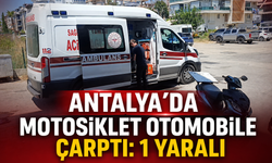 Antalya'da motosiklet otomobile çarptı: 1 yaralı