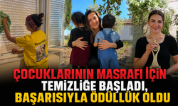 Çocuklarının masrafı için temizliğe başladı, başarısıyla ödüllük oldu