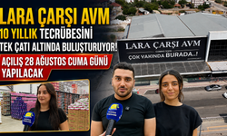 Lara Çarşı AVM 10 yıllık tecrübesini tek çatı altında buluşturuyor! Açılış 28 Ağustos Cuma günü yapılacak