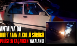 Antalya'da drift atan alkollü sürücü polisten kaçarken yakalandı
