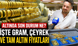 Altında son durum ne? İşte gram, çeyrek ve tam altın fiyatları